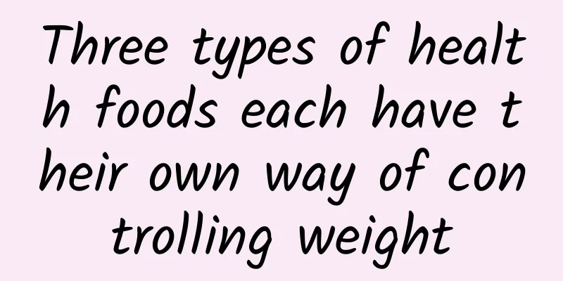 Three types of health foods each have their own way of controlling weight