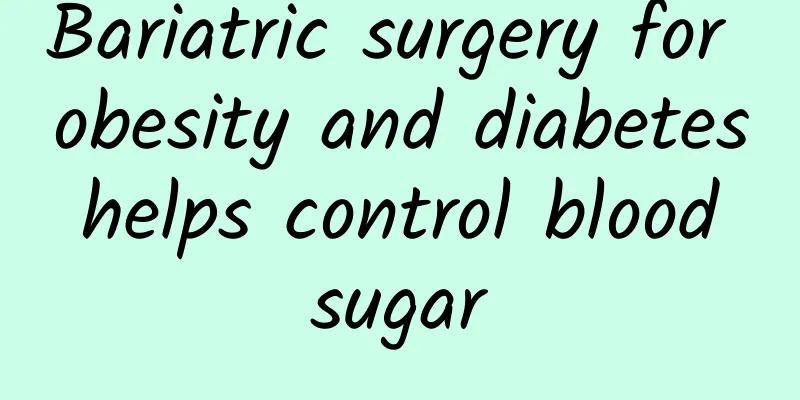 Bariatric surgery for obesity and diabetes helps control blood sugar