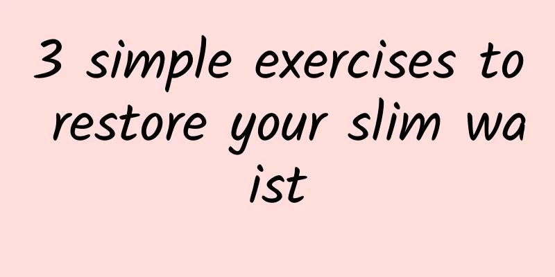 3 simple exercises to restore your slim waist