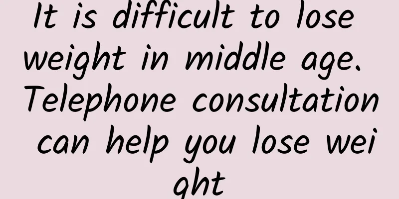 It is difficult to lose weight in middle age. Telephone consultation can help you lose weight