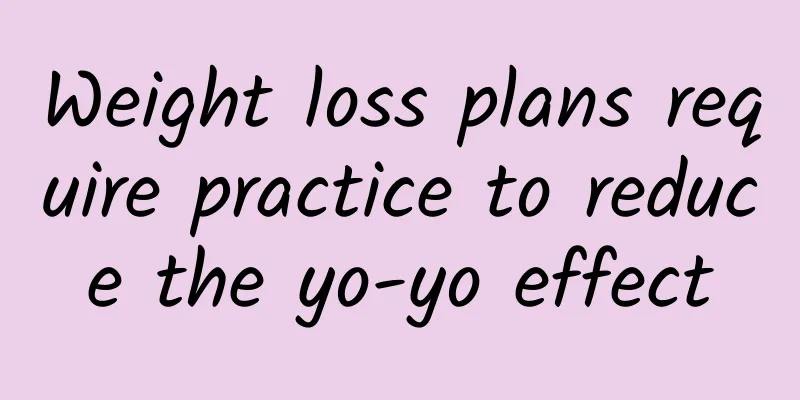 Weight loss plans require practice to reduce the yo-yo effect