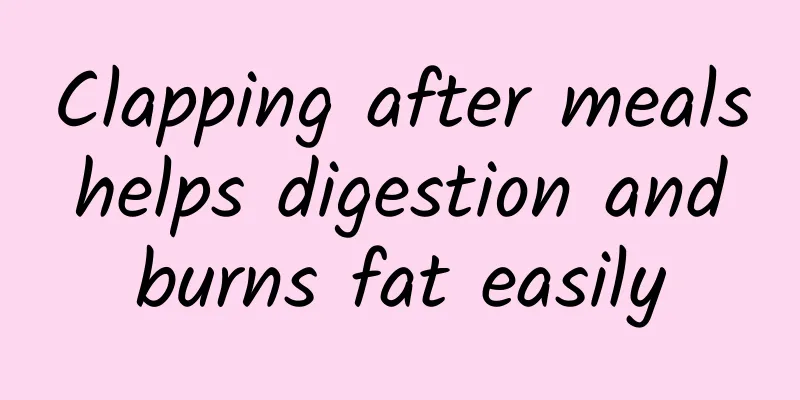 Clapping after meals helps digestion and burns fat easily