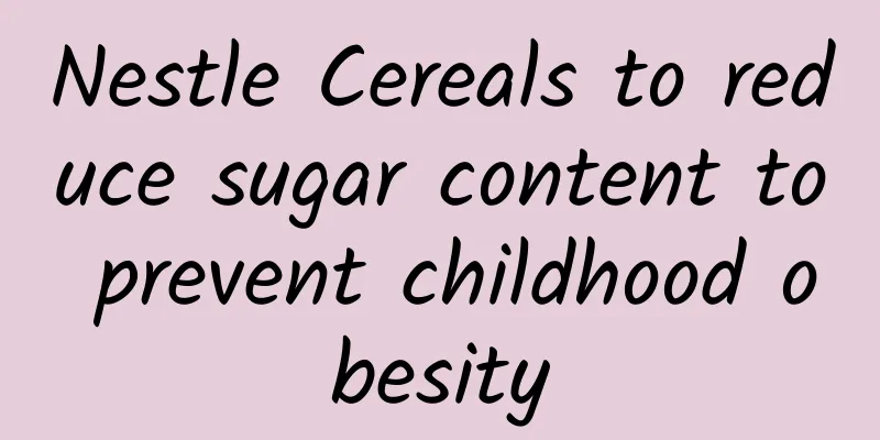 Nestle Cereals to reduce sugar content to prevent childhood obesity