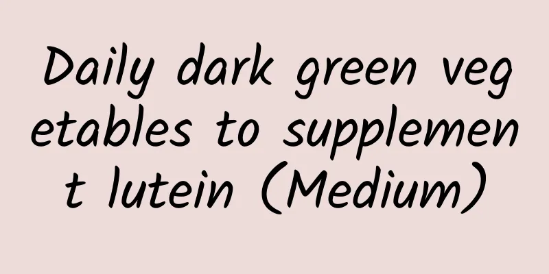 Daily dark green vegetables to supplement lutein (Medium)