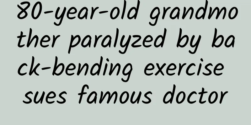 80-year-old grandmother paralyzed by back-bending exercise sues famous doctor