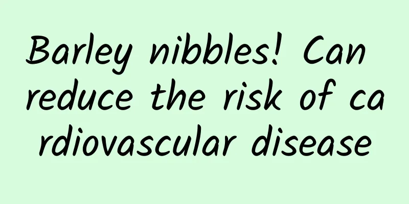 Barley nibbles! Can reduce the risk of cardiovascular disease