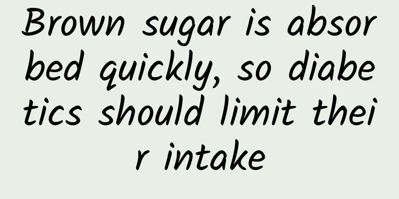 Brown sugar is absorbed quickly, so diabetics should limit their intake