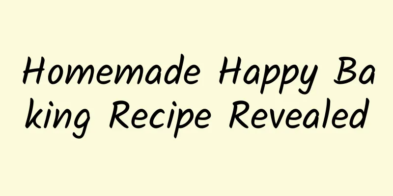Homemade Happy Baking Recipe Revealed