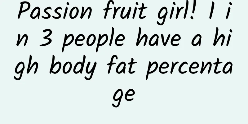 Passion fruit girl! 1 in 3 people have a high body fat percentage