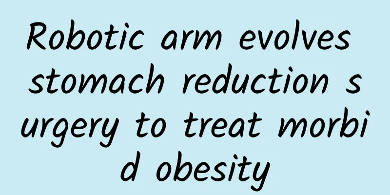 Robotic arm evolves stomach reduction surgery to treat morbid obesity