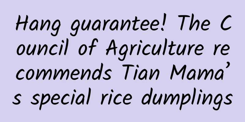 Hang guarantee! The Council of Agriculture recommends Tian Mama’s special rice dumplings