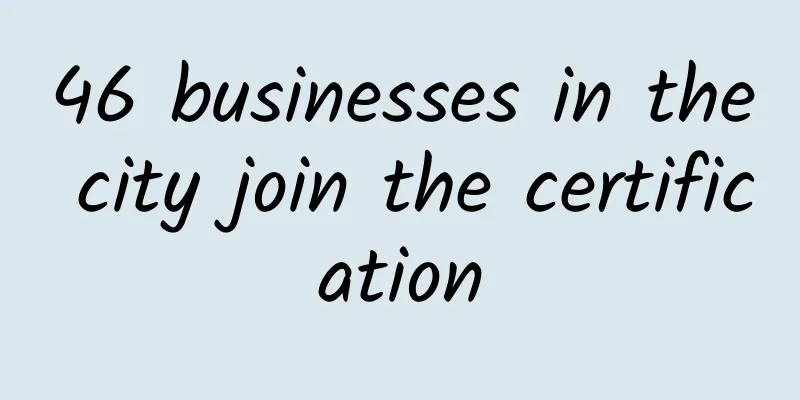 46 businesses in the city join the certification