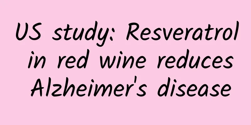 US study: Resveratrol in red wine reduces Alzheimer's disease