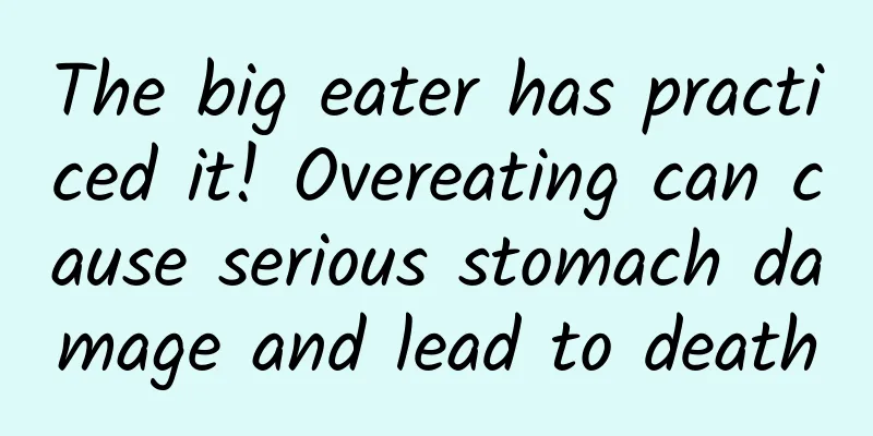 The big eater has practiced it! Overeating can cause serious stomach damage and lead to death