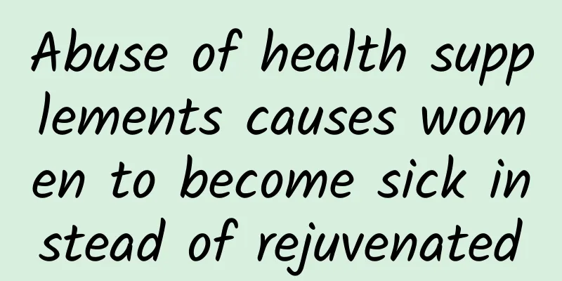 Abuse of health supplements causes women to become sick instead of rejuvenated