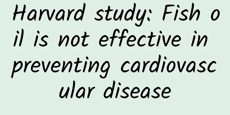 Harvard study: Fish oil is not effective in preventing cardiovascular disease