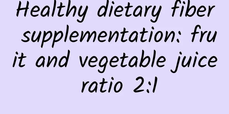 Healthy dietary fiber supplementation: fruit and vegetable juice ratio 2:1