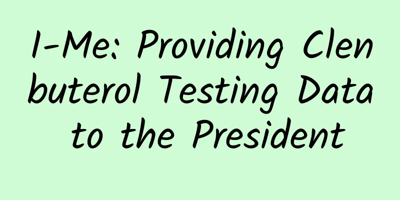 I-Me: Providing Clenbuterol Testing Data to the President