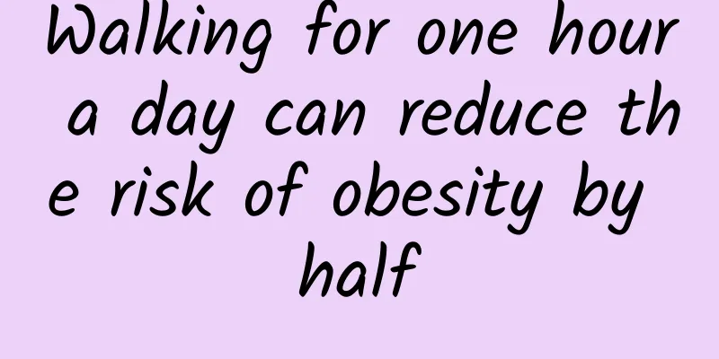 Walking for one hour a day can reduce the risk of obesity by half