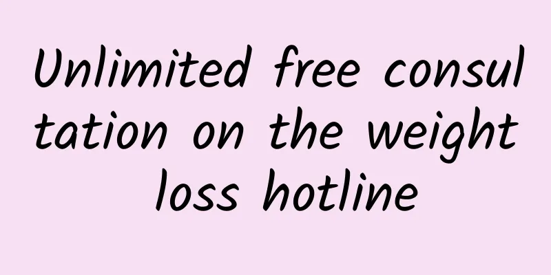 Unlimited free consultation on the weight loss hotline