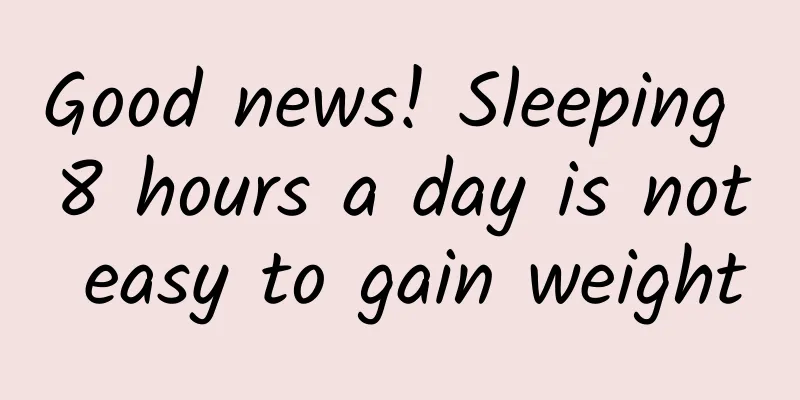 Good news! Sleeping 8 hours a day is not easy to gain weight