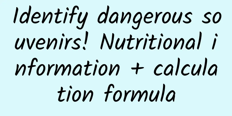 Identify dangerous souvenirs! Nutritional information + calculation formula