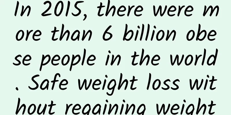 In 2015, there were more than 6 billion obese people in the world. Safe weight loss without regaining weight