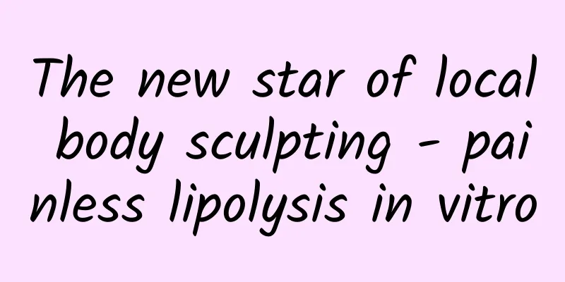 The new star of local body sculpting - painless lipolysis in vitro