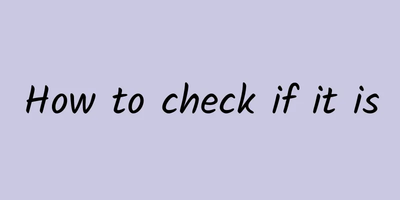 How to check if it is