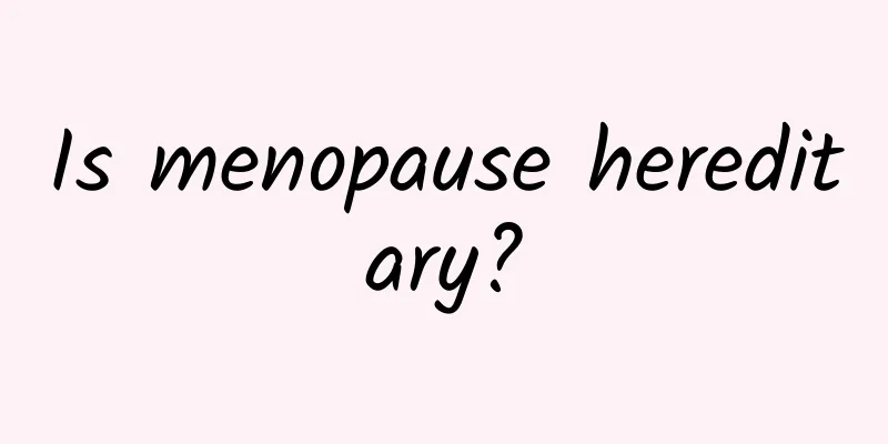 Is menopause hereditary?