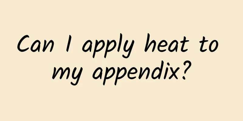 Can I apply heat to my appendix?