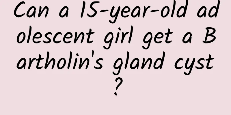Can a 15-year-old adolescent girl get a Bartholin's gland cyst?