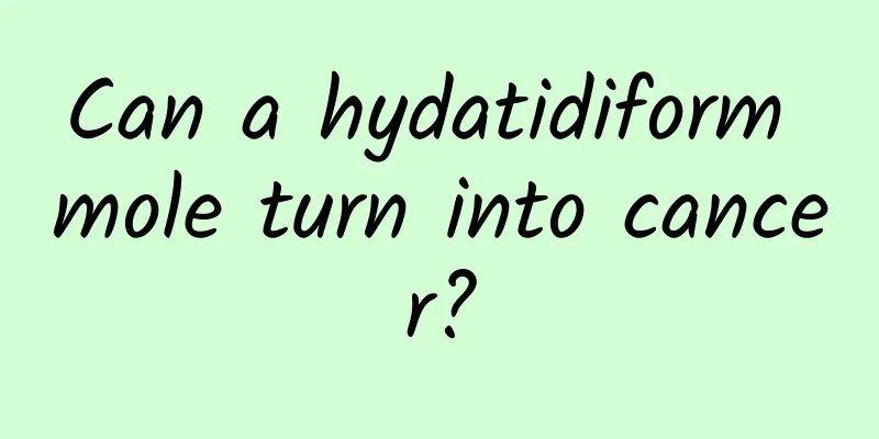 Can a hydatidiform mole turn into cancer?