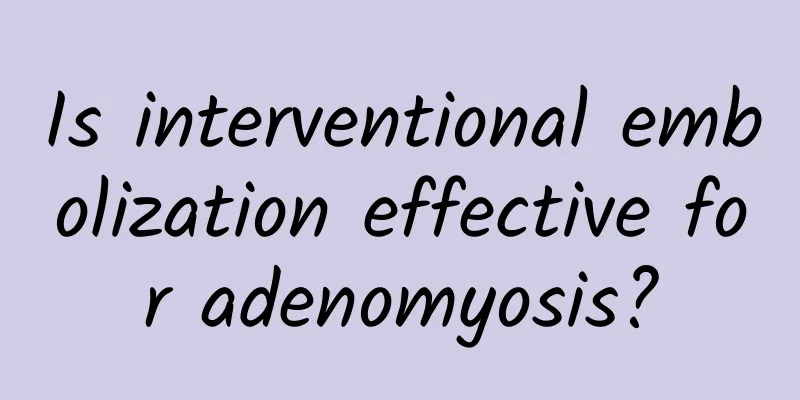 Is interventional embolization effective for adenomyosis?