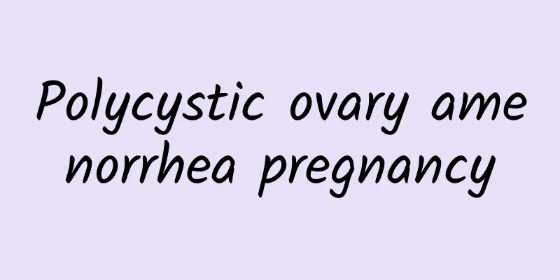 Polycystic ovary amenorrhea pregnancy