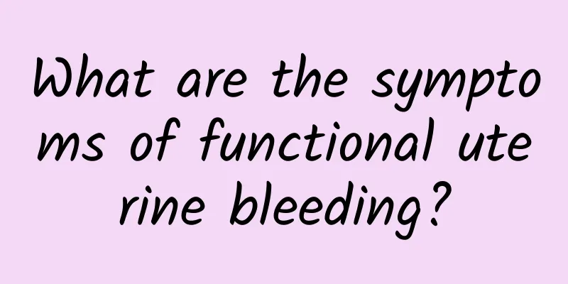 What are the symptoms of functional uterine bleeding?