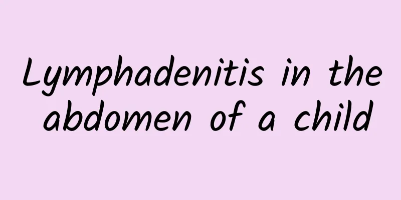 Lymphadenitis in the abdomen of a child