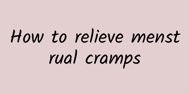 How to relieve menstrual cramps