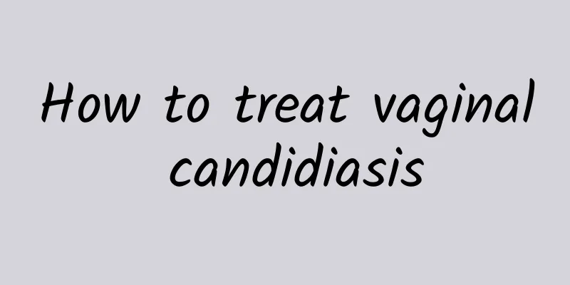 How to treat vaginal candidiasis