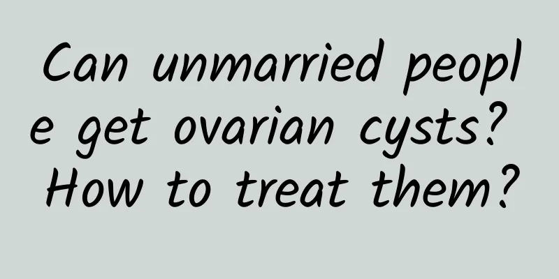 Can unmarried people get ovarian cysts? How to treat them?
