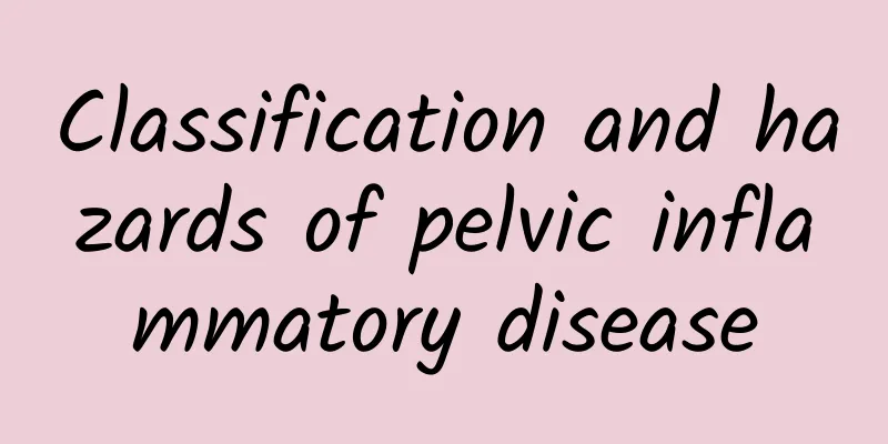 Classification and hazards of pelvic inflammatory disease