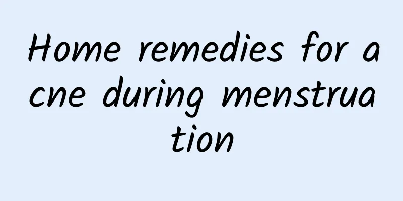 Home remedies for acne during menstruation