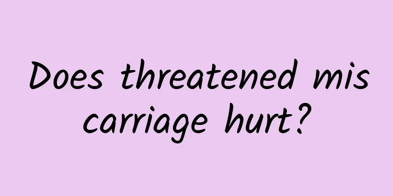 Does threatened miscarriage hurt?
