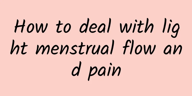 How to deal with light menstrual flow and pain