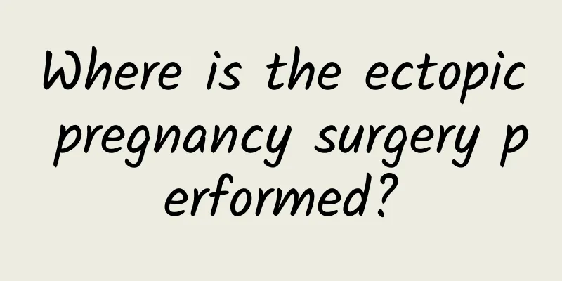 Where is the ectopic pregnancy surgery performed?