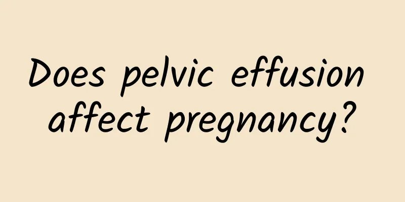 Does pelvic effusion affect pregnancy?