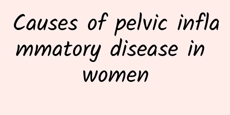 Causes of pelvic inflammatory disease in women