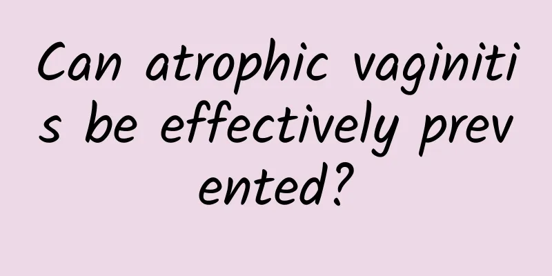 Can atrophic vaginitis be effectively prevented?