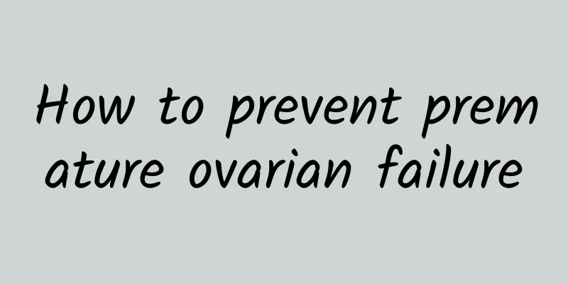 How to prevent premature ovarian failure