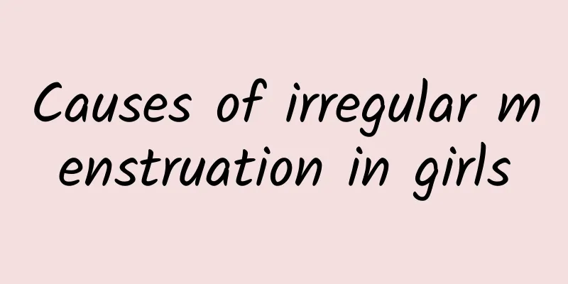 Causes of irregular menstruation in girls